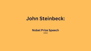 John Steinbeck Nobel Prize Speech 1962 [upl. by Assenav]