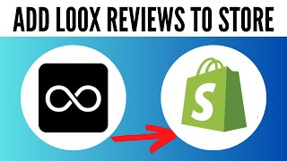 How to Add Loox Reviews to Shopify Store 2024 [upl. by Smoot]