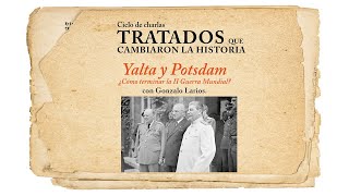 Ciclo tratados con historia quotTratado de Yalta y Potsdamquot [upl. by Nawuj]