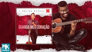 Delino Marçal  Preview Exclusivo do Álbum Guarda Meu Coração  JULHO 2018 [upl. by Malo]