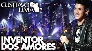 Gusttavo Lima  Inventor dos Amores  DVD Inventor dos Amores Clipe Oficial [upl. by Boykins381]