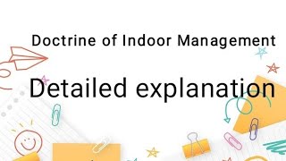 Doctrine of Indoor Management Detailed explanationca [upl. by Sitra]