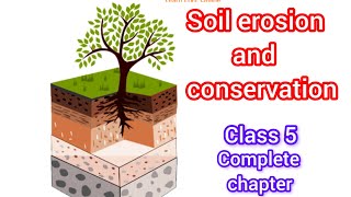 soil erosion and conservation 🙏class 5👌complete chapter with exercise [upl. by Dnalevelc162]