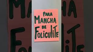 Fórmula para Mancha de Foliculite  Home Care shorts [upl. by Yborian]