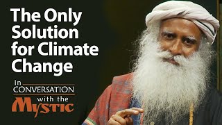 The Only Solution to Climate Change  Suhel Seth with Sadhguru [upl. by Aleb]