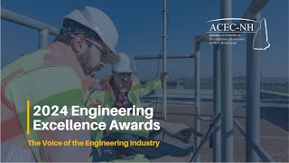 ACEC NH 2024 Engineering Excellence Awards [upl. by Nnylatsyrc745]