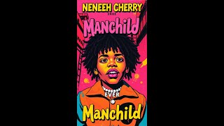 Exploring Neneh Cherrys Manchild  A Musical Journey [upl. by Lemkul220]