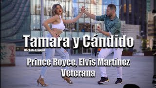 Elvis Martínez Prince Royce  Veterana  BACHATA EMOTION  TamarayCandido Full Video [upl. by Nevanod376]