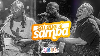 Saideiras  Sai que é Samba [upl. by Hguh]