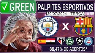 ✅GREEN PALPITES DE FUTEBOL PARA HOJE DIA 30072024 MANCHESTER CITY x BARCELONA  BILHETE PRONTO [upl. by Antonin]