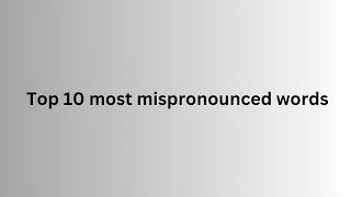 10 Words Youre Probably Mispronouncing  Fix Them Now [upl. by Dougherty284]