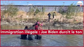 Immigration illégale  Joe Biden durcit le ton [upl. by Leanora]