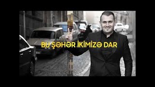 Murad Arif — Bu Şəhər İkimizə Dar [upl. by Bernadina]