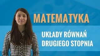 Matematyka  Układy równań drugiego stopnia [upl. by Shapiro828]