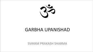 GARBHA UPANISHAD IN ENGLISH PRESENTED BY SVAYAM PRAKASH SHARMA [upl. by Trah]