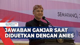 Begini Jawaban Ganjar Saat Diduetkan dengan Anies [upl. by Nahtan]