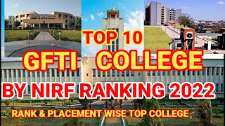 TOP 10 GFTI COLLEGE  TOP 10 GFTI COLLEGE BY NIRF RANKING 2022  TOP ENGINEERING COLLEGE  NIT WALE [upl. by Sreip]