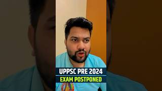 UPPSC PRELIMS 2024 EXAM DATE  UPPSC PRE EXAM DATE 2024 POSTPONED  EXAM DATE LATEST UPDATE UPPSC [upl. by Ottie975]