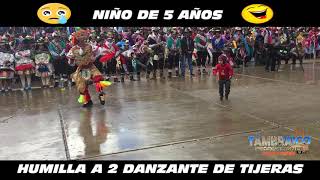 NIÑO DE 5 AÑOS HUMILLA A 2 DANZANTES DE TIJERAS [upl. by Ahsei]