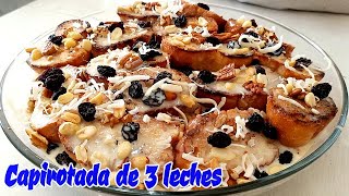 Deliciosa CAPIROTADA Con 3 Leches y Piloncillo SIN HORNO Delicioso y Fácil Postre de Cuaresma [upl. by Mcnally]