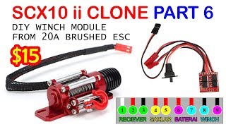 WINCH MODULE FROM 20A BRUSHED ESC  PART 6 BUILD SCX10 II CLONE [upl. by Eilla545]