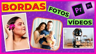 🟣BORDAS NO PREMIERE 📷FOTO E VÍDEO📹Como colocar BORDA no VÍDEO e FOTO no Adobe Premiere [upl. by Carla]