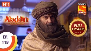 Aladdin  Ep 118  Full Episode  28th January 2019 [upl. by Eiggep]