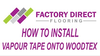 How To Install Vapour Tape onto Woodtex Underlay [upl. by Weinman5]