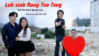 Lub Siab Raug Tso Tseg by Tub Zeb Vwj amp Npawg LesNkauj Tawm Tshiab Fall 2024 [upl. by Llerehs]