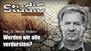 Nach der Klimakatastrophe kommt die globale Trinkwassermangelhysterie Prof Dr W Kirstein [upl. by Assiluj]