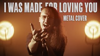 KISS  I Was Made For Loving You METAL COVER [upl. by Suivat]