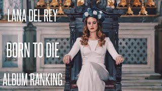 Lana Del Rey Born To Die 2012 Album Tracks Ranked [upl. by Nodroj941]