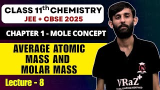 Mole Concepts Class 11 L8 Average atomic mass and molar mass  JEE Main  CBSE 2025 [upl. by Ancell]