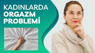 BİR TÜRLÜ ORGAZM OLAMIYORSAN İZLE Anorgazmi Nedir [upl. by Spike]