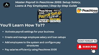 Master Payroll in Peachtree 2005 Setup Salary Loans amp Pay Employees  StepbyStep Guide [upl. by Quar]