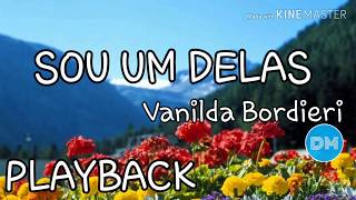 SOU UMA DELAS playback letra  VANILDA BORDIERI CORAL DAS MULHERES 4 [upl. by Reed]