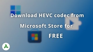 Download HEVC Video Extension for Free on Windows [upl. by Starlin]