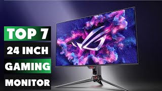 Top 7 Best 24 Inch Gaming Monitors in 2024 [upl. by Ayotol915]