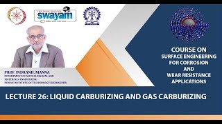 Lecture 26  Liquid Carburizing and Gas Carburizing [upl. by Hsevahb]