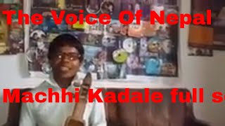 Tejendra Gandharva  Machhi Kadeile  The Voice of Nepal By Rudraksha Online [upl. by Rehposirhc772]