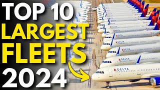 Top 10 LARGEST AIRLINES in the World by Fleet Size in 2024 [upl. by Chapa183]