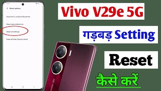 Vivo v29e ki setting reset kaise kare  how to reset system setting Vivo v29e  vivo v29e setting [upl. by Cagle455]