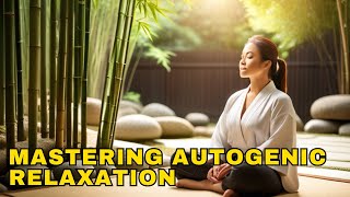 Autogenic Relaxation  Ultimate Guide to Autogenic Relaxation [upl. by Nicolette712]