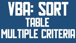 VBA Sort table with multiple criteria [upl. by Lanuk582]