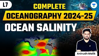 Complete Oceanography  L7  Ocean Salinity  UPSC CSE 2024  Anirudh Malik [upl. by Marlette]