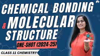 Chemical Bonding amp Molecular Structure Class 11 Chemistry Chapter 4 One Shot  New NCERT CBSE [upl. by Suraved839]