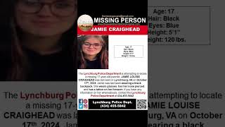 17 YEAR OLD JAMIE CRAIGHEAD IS MISSING FROM LYNCHBURG VIRGINIA HELP BRING HER HOME SAFE [upl. by Iviv899]