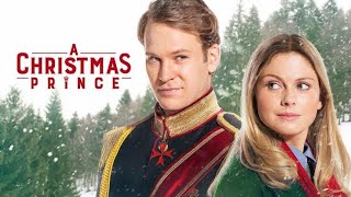 A Christmas Prince Full Movie 2017 Review  Rose McIver  Ben Lamb  Tom Knight [upl. by Eidderf202]