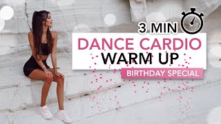 3 MIN DANCE CARDIO WARM UP Birthday Special  Eylem Abaci [upl. by Ynar]