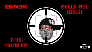 Eminem  This Problem Melle Mel diss [upl. by Epilef]